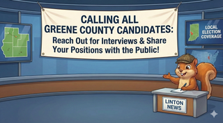Interview Opportunity: Greene County Election Coverage on Linton News