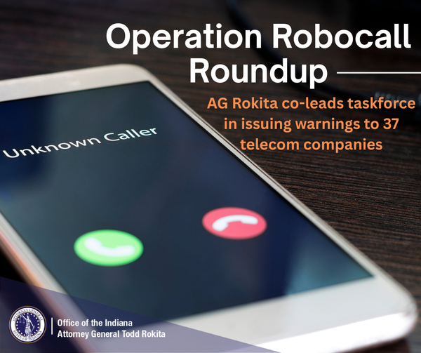Attorney General Todd Rokita launches Operation Robocall Roundup, issuing warnings to 37 telecom companies